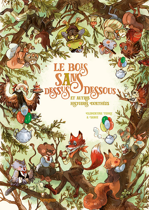 Le Bois Sans Dessus Dessous et autres histoires conthées