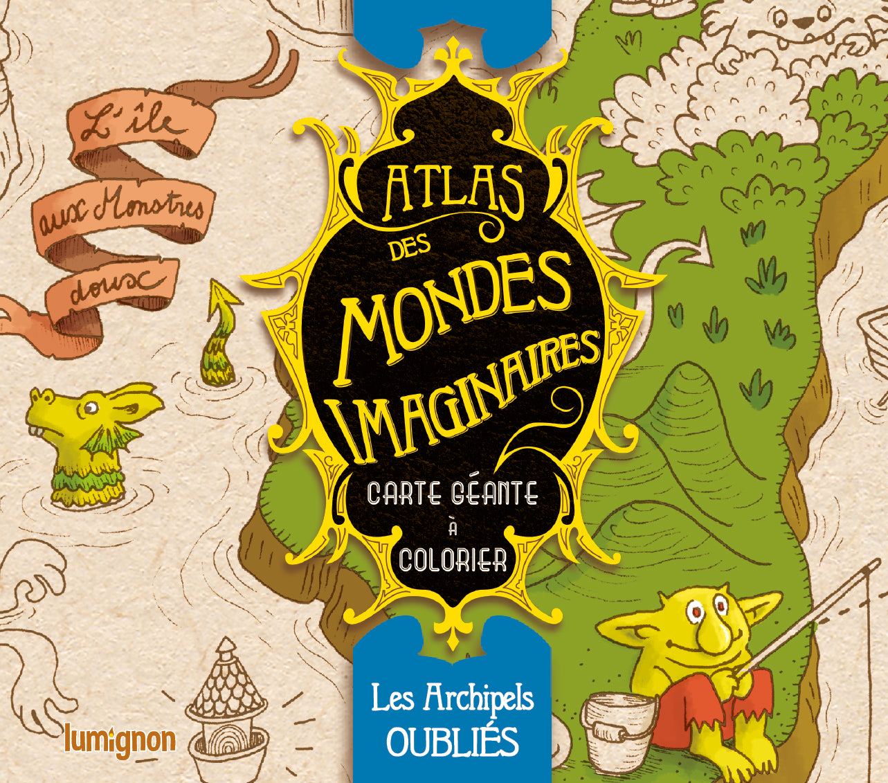 Les Archipels Oubliés : Atlas des Mondes Imaginaires