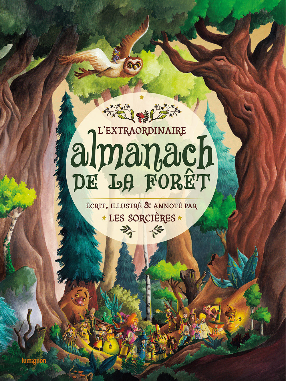 Extraordinaire almanach de la forêt, écrit, illustré et annoté par les sorcières